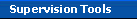 Supervision Tools